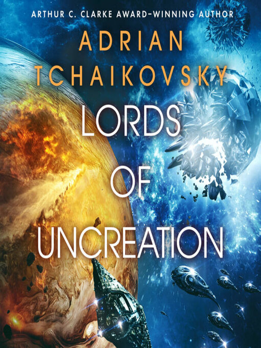 Title details for Lords of Uncreation by Adrian Tchaikovsky - Wait list
